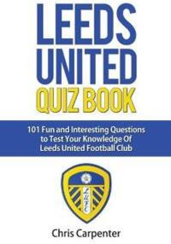 Leeds United Quiz Book