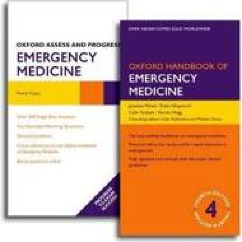 Oxford Handbook of Emergency Medicine and Oxford Assess and Progress: Emergency Medicine Pack