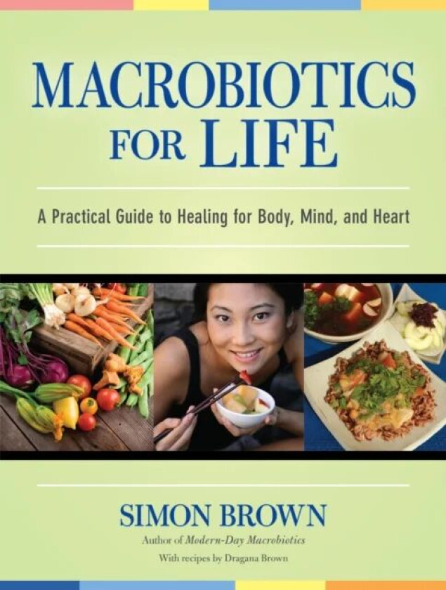 Macrobiotics for Life av Simon Brown