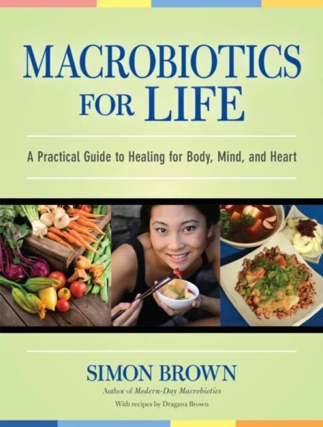 Macrobiotics for Life av Simon Brown