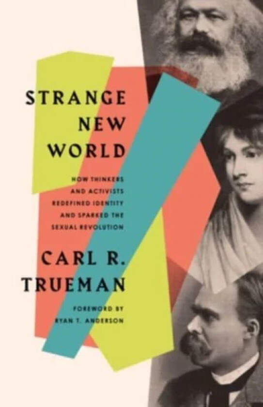 Strange New World av Carl R. Trueman