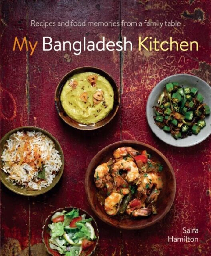 My Bangladesh Kitchen av Saira Hamilton
