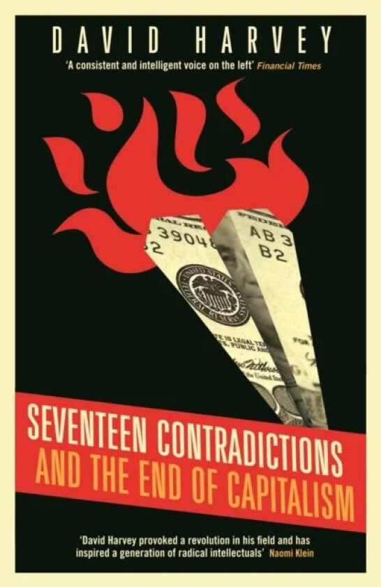 Seventeen Contradictions and the End of Capitalism av David Harvey