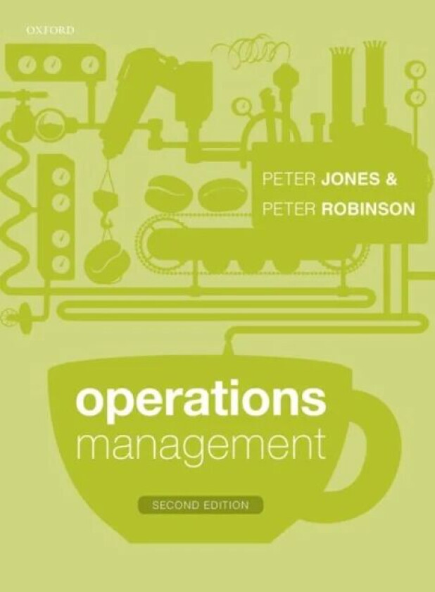 Operations Management av Peter (Emeritus Professor in Hospitality Management Emeritus Professor in Hospitality Management Surrey Business School) Jone