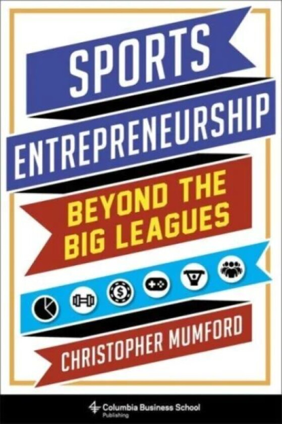 Sports Entrepreneurship av Christopher Mumford