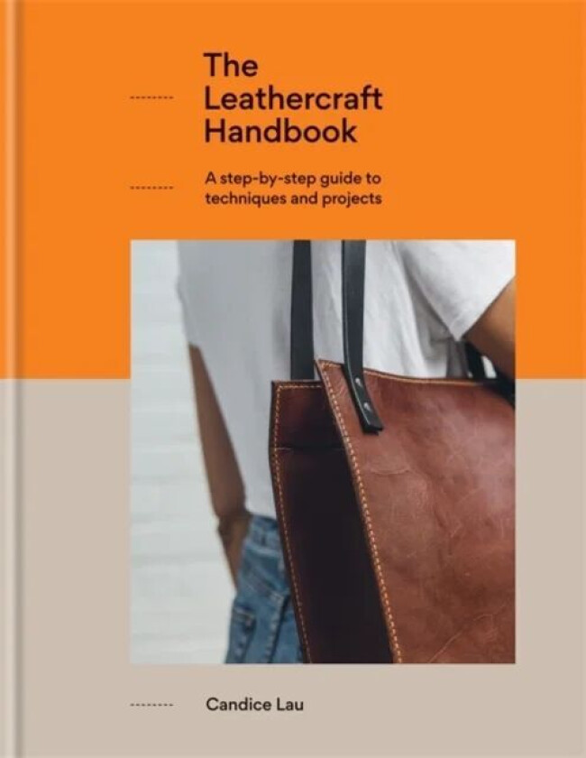 The Leathercraft Handbook av Candice Lau