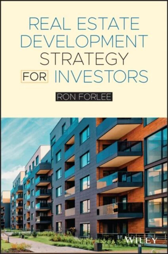 Real Estate Development Strategy for Investors av R FORLEE