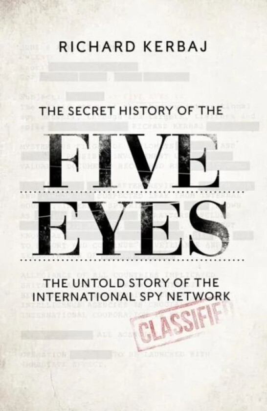 The Secret History of the Five Eyes av Richard Kerbaj
