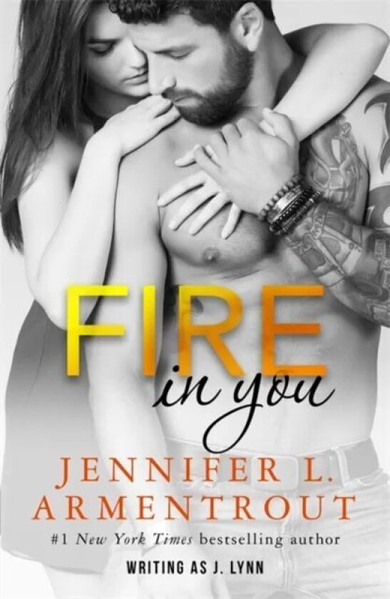 Fire In You av Jennifer L. Armentrout, J. Lynn