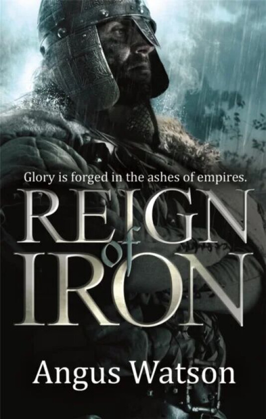 Reign of Iron av Angus Watson