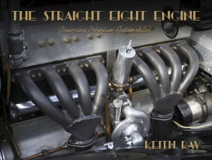 The Straight Eight Engine av Keith Ray