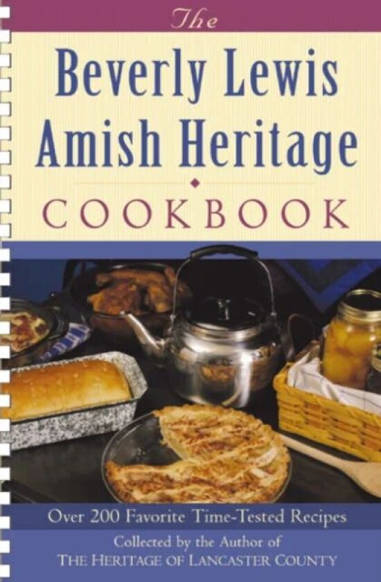 The Beverly Lewis Amish Heritage Cookbook av Beverly Lewis