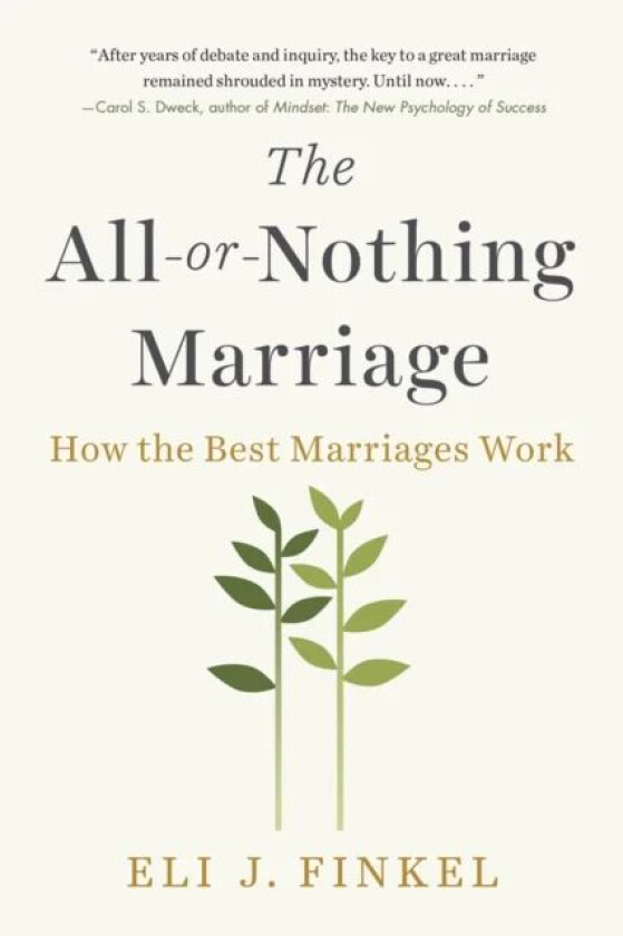 The All-or-nothing Marriage av Eli J. Finkel