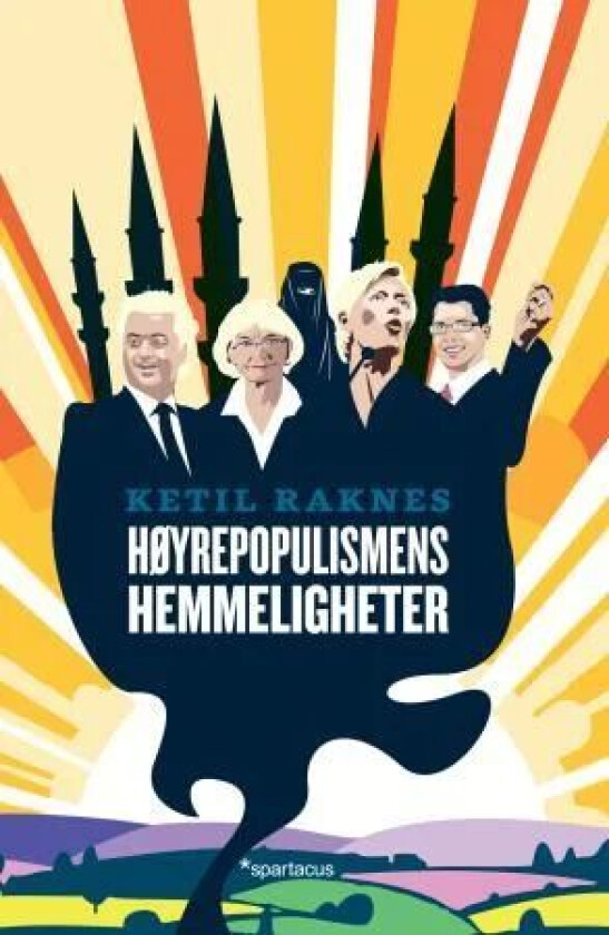 Høyrepopulismens hemmeligheter av Ketil Raknes