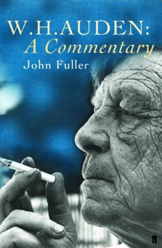 W. H. Auden: A Commentary av John Fuller