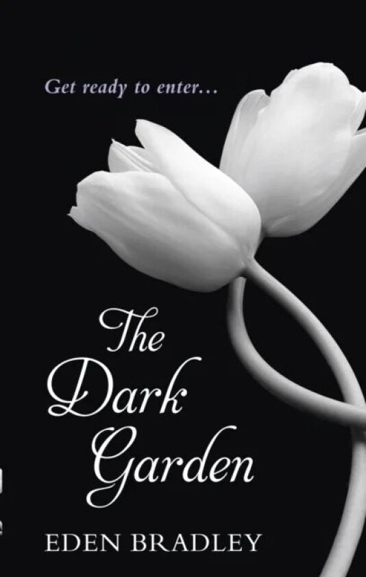 The Dark Garden av Eden Bradley