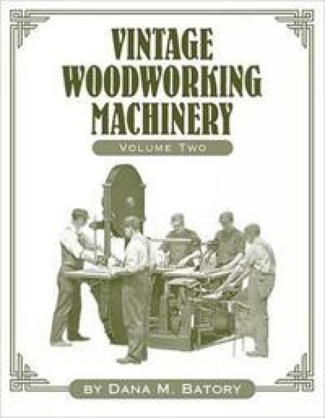 Vintage Woodworking Machinery