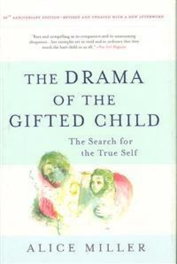 The Drama of the Gifted Child