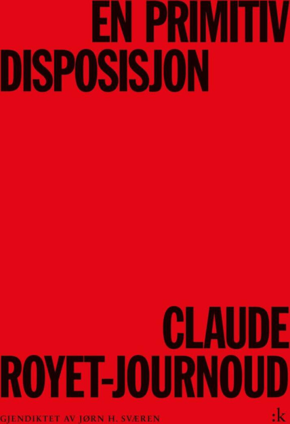 En primitiv disposisjon av Claude Royet-Journoud