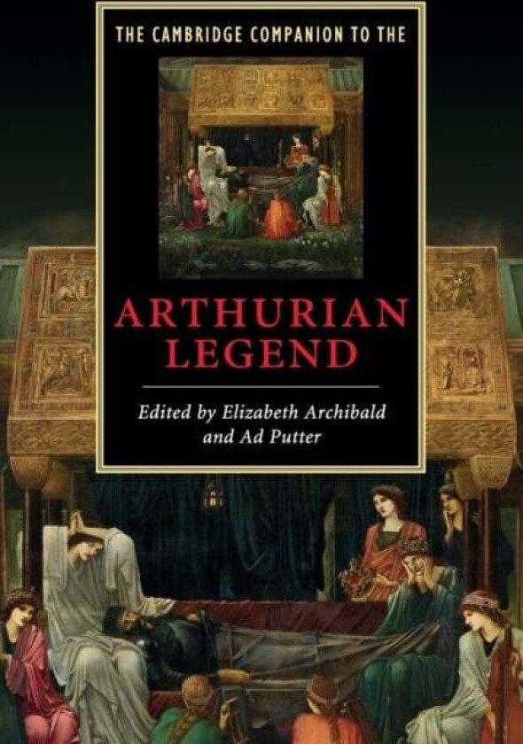 The Cambridge Companion to the Arthurian Legend
