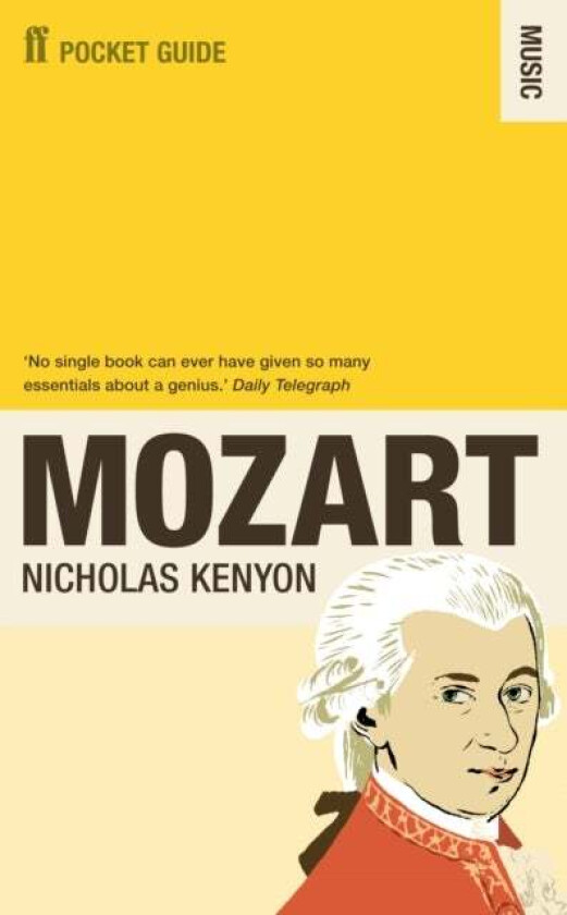 The Faber Pocket Guide to Mozart av Sir Nicholas CBE (Managing Director Barbican) Kenyon