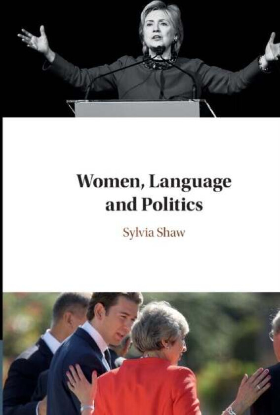Women, Language and Politics av Sylvia (University of Westminster) Shaw