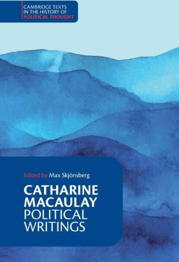 Catharine Macaulay: Political Writings av Catharine Macaulay