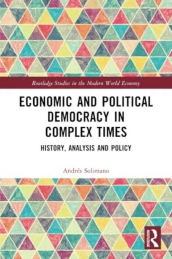 Economic and Political Democracy in Complex Times av Andres Solimano
