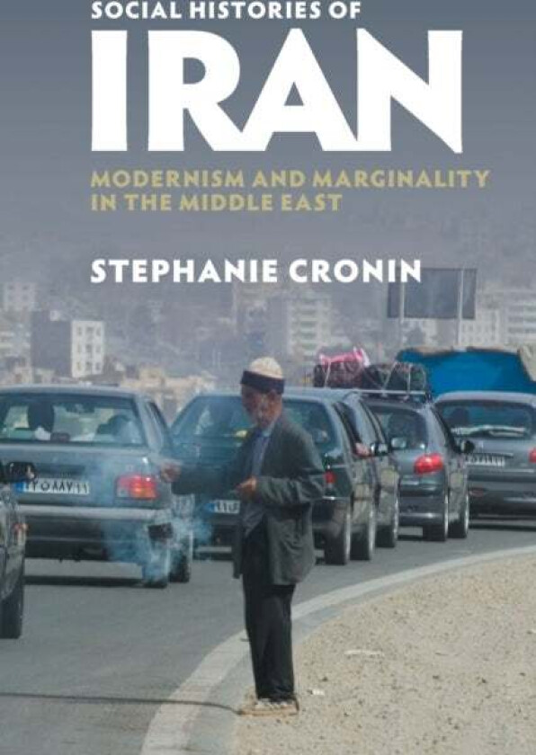 Social Histories of Iran av Stephanie (University of Oxford) Cronin