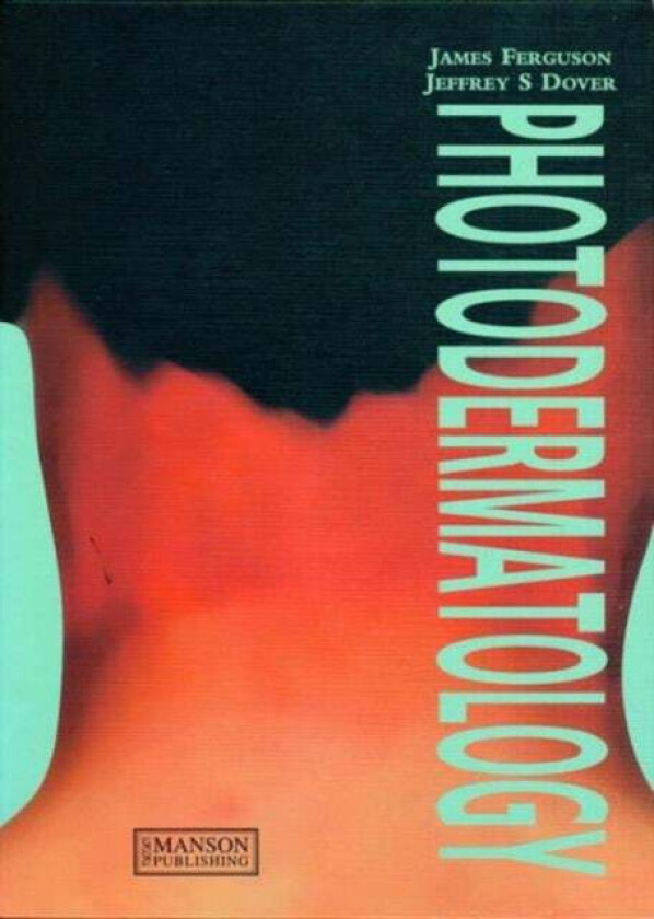 Photodermatology av James (University of Strathclyde Glasgow Scotland) Ferguson, Jeffrey Dover