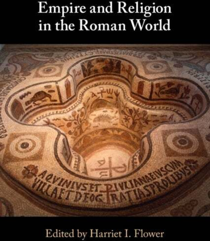 Empire and Religion in the Roman World