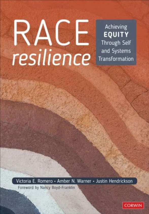 Race Resilience av Victoria E. (Educational Consultant) Romero, Amber N. (Social Worker) Warner, Justin (PreK-8 Principal) Hendrickson
