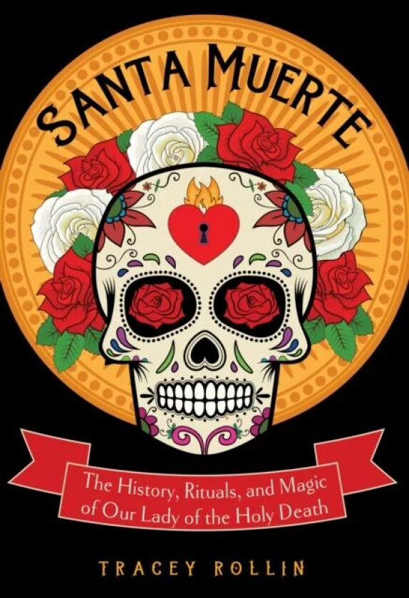 Santa Muerte av Tracey (Tracey Rollin) Rollin
