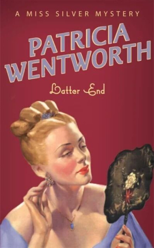 Latter End av Patricia Wentworth