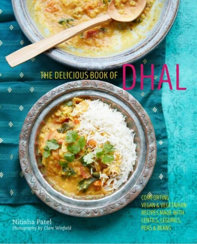 The delicious book of dhal av Nitisha Patel
