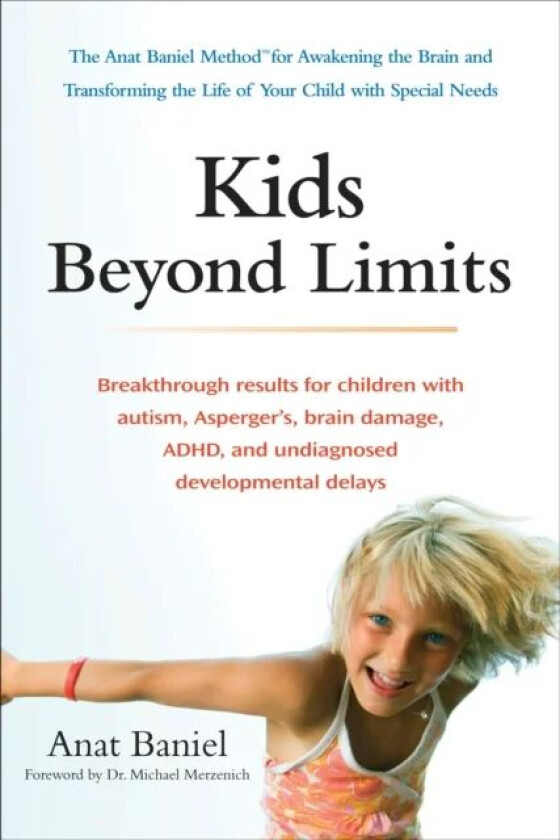 Kids Beyond Limits av Anat (Anat Baniel) Baniel