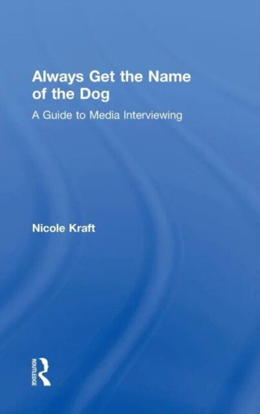 Always Get the Name of the Dog av Nicole Kraft