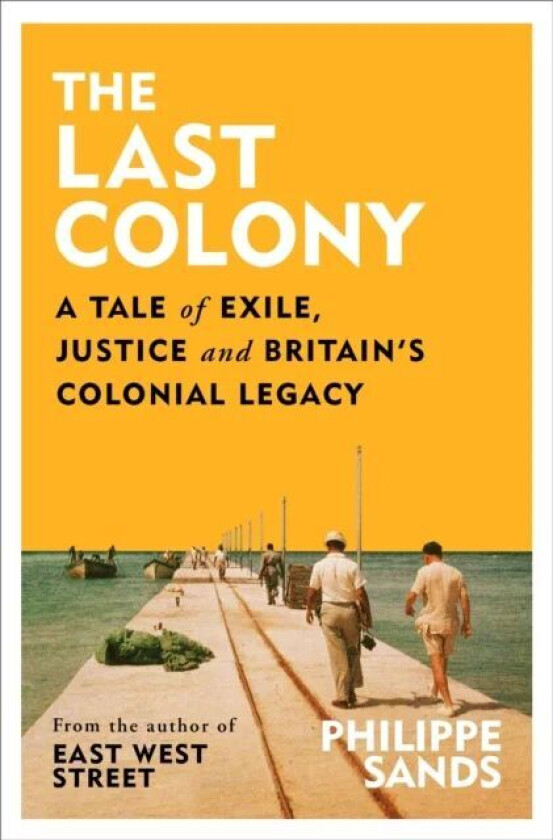 The Last Colony av Philippe Sands