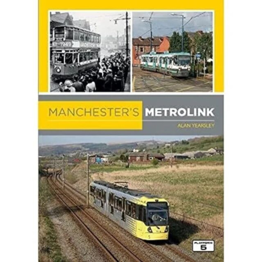 Manchester's Metrolink av Alan Yearsley, Robert Pritchard