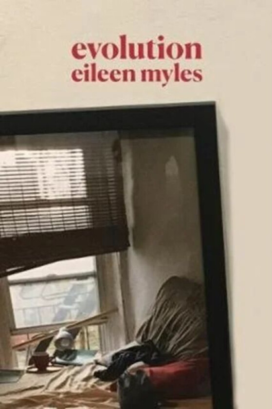 Evolution av Eileen Myles