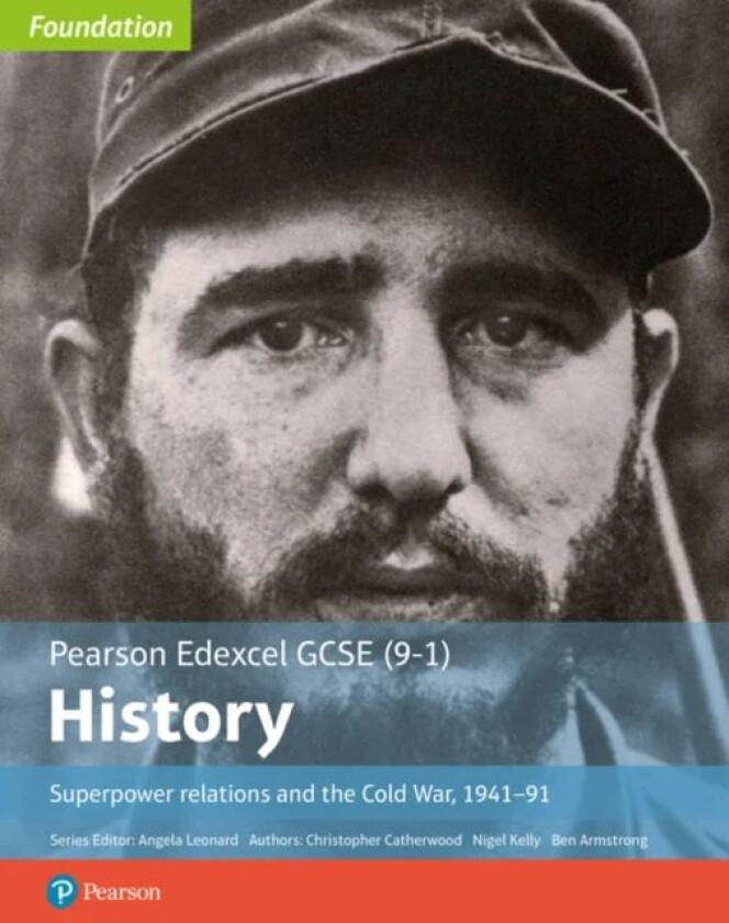 Edexcel GCSE (9-1) History Foundation Superpower relations and the Cold War, 1941-91 Student Book av Christopher Catherwood, Nigel Kelly, Ben Armstron