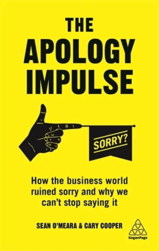 The Apology Impulse av Cary Cooper, Sean O'Meara