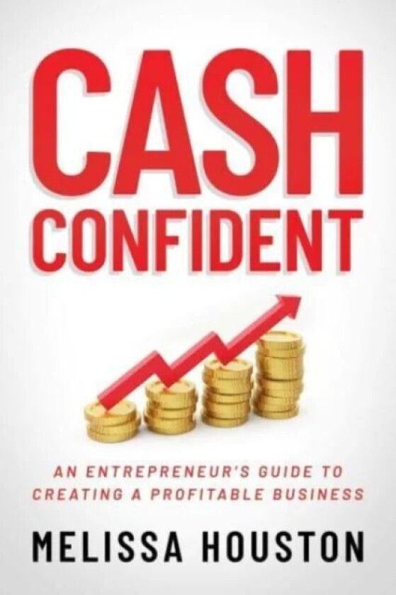 Cash Confident av Melissa Houston