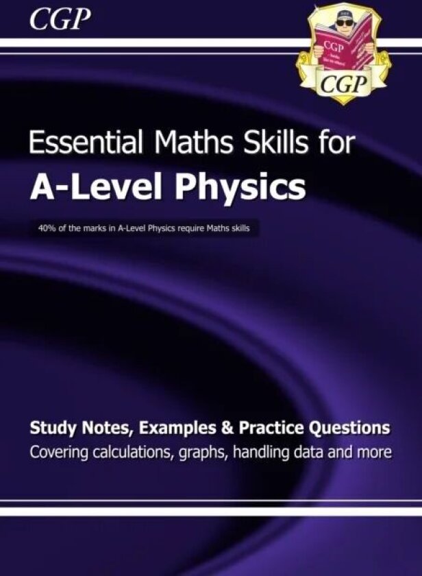 A-Level Physics: Essential Maths Skills av CGP Books
