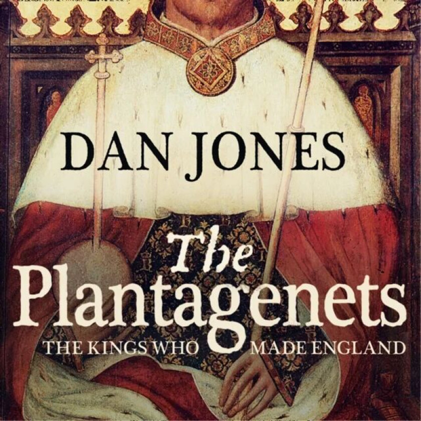 The Plantagenets av Dan Jones