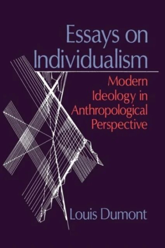 Essays on Individualism av Louis Dumont