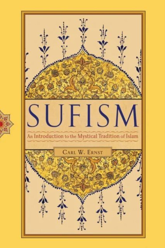 Sufism av Carl W. Ernst
