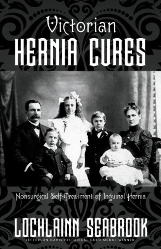 Victorian Hernia Cures av Lochlainn Seabrook