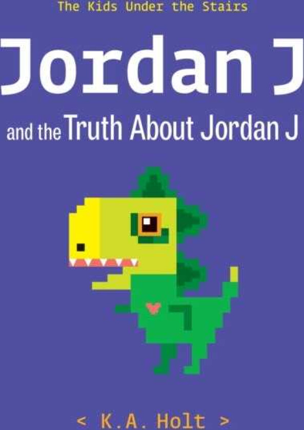 Jordan J and the Truth About Jordan J  The Kids Under the Stairs