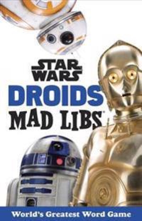 Star Wars Droids Mad Libs: World's Greatest Word Game